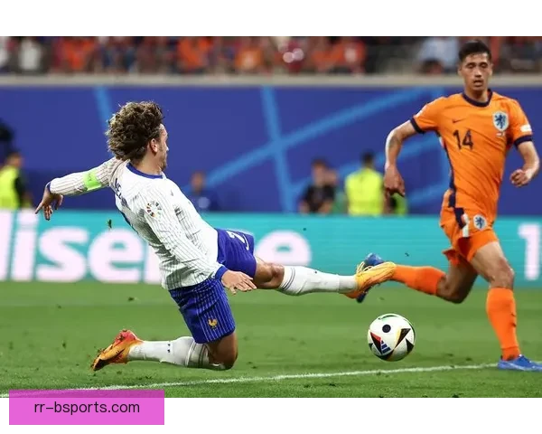 法国队欧洲杯表现平庸 半决赛不敌西班牙遗憾出局